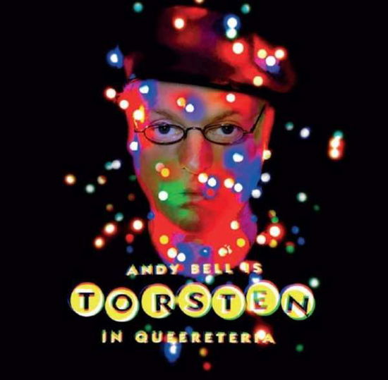 Torsten In Queereteria - Andy Bell - Musik - CHERRY RED - 5013929848924 - 11. April 2019