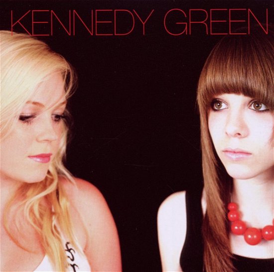 Kennedy Green - Kennedy Green - Musik - ROCKETGIRL - 5016266106924 - 2013