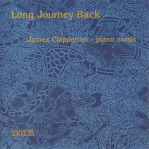 Long Journey Home - James Clapperton - Muzyka - METIER - 5019148632924 - 24 września 2002