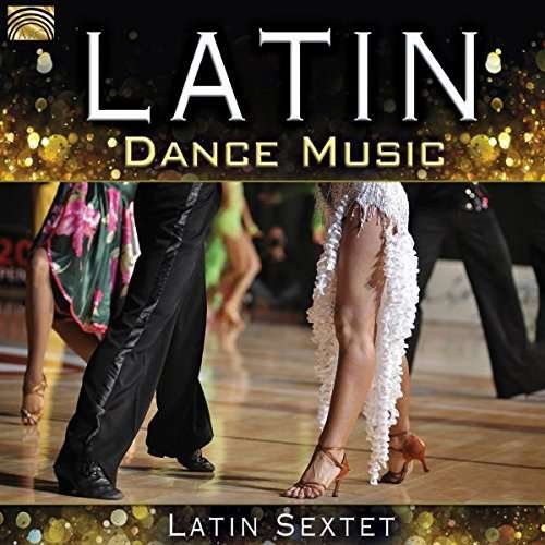 Estefan / Latin Sextet · Latin Dance Music (CD) (2017)