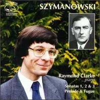Cover for Szymanowski / Clarke,raymond · Sonatas 1 2 &amp; 3 (CD) (1999)