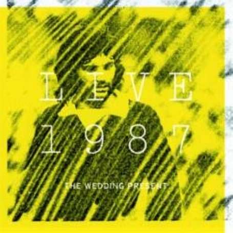 Live 1987 - Wedding Present - Musik - SCOPITONES - 5024545480924 - 5. November 2007