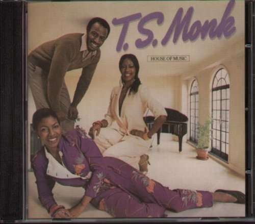 Cover for T.S. Monk · House of Music (CD)