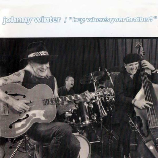 Hey Where's Your Brother? - Johnny Winter - Musik - Talking Elephant - 5028479031924 - 4. März 2016