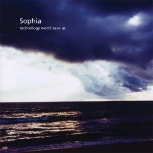 Cover for Sophia · Technology Won't Save Us (CD) (2002)
