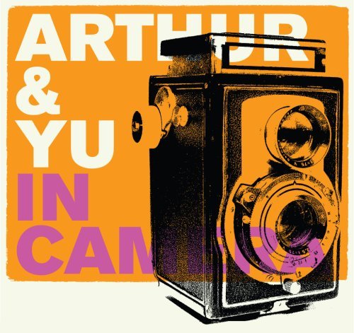 Arthur & Yu · In Camera (CD) (2007)