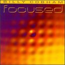 Focused - Billy Cobham - Musik - Eagle Rock - 5034504103924 - 13. maj 2014