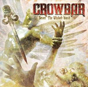 Cover for Crowbar · Sever the Wicked Hand (CD) (2011)