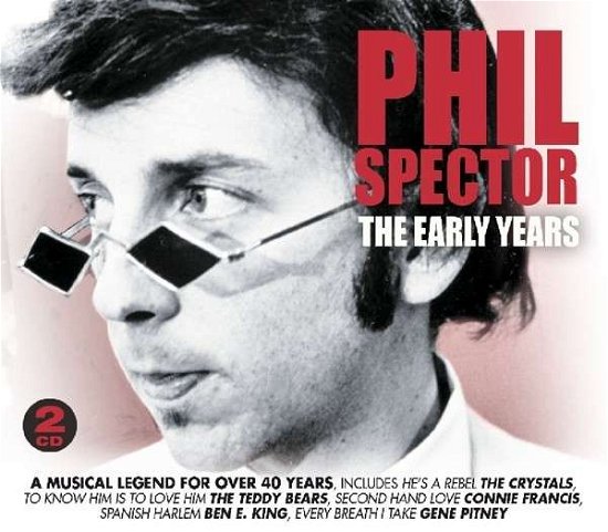 Early Years - Phil Spector - Música - GO! ENTERTAINMENT - 5051255734924 - 12 de setembro de 2014