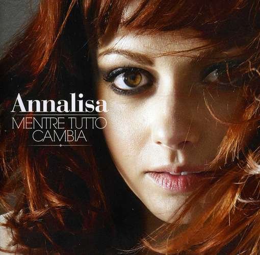 Cover for Annalisa · Mentre Tutto Cambia (CD) (2012)