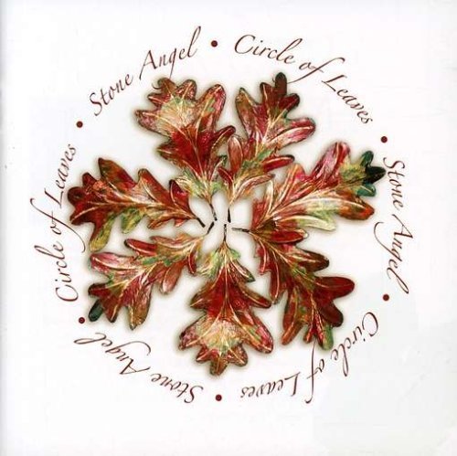 Cover for Stone Angel · Circle of Leaves (CD) (2007)