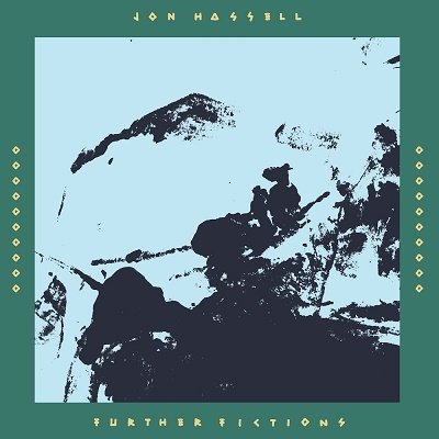 Cover for Jon Hassell · Further Fictions (The Living City / Psychogeography) (CD) (2023)