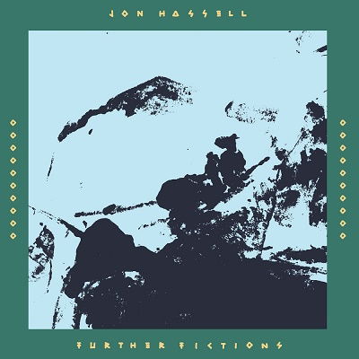 Further Fictions - Jon Hassell - Musik - NDEYA - 5060263728924 - 24. Februar 2023