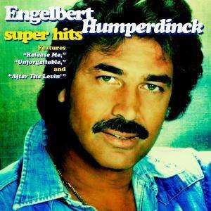 Cover for Engelbert Humperdinck  · Engelbert Humperdinck - Super Hits (CD)