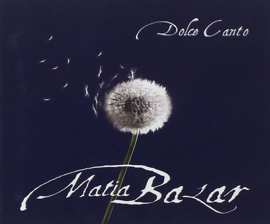 Dolce Canto - Matia Bazar - Muzyka -  - 5099750192924 - 