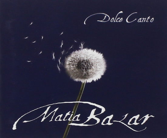 Dolce Canto - Matia Bazar - Music -  - 5099750192924 - 