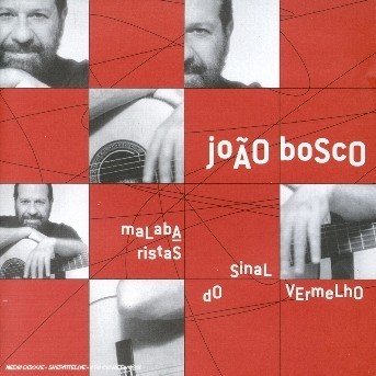 Malabaristas Do Sinal Vermelho - Joao Bosco - Musik - SONY MUSIC - 5099750291924 - 10. januar 2003