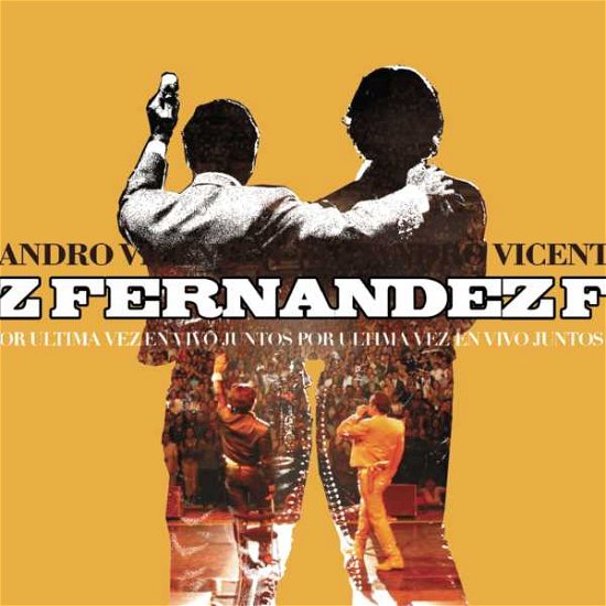 Cover for Alejandro Fernandez · Vincente Y Alejandro Juntos Por Ultima Ve (CD) (2015)