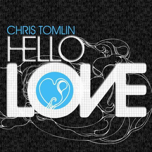 Hello Love - Chris Tomlin - Muziek - SPARROW - 5099921235924 - 29 januari 2009