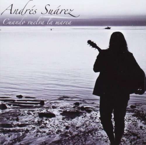 Cover for Andres Suarez · Cuando Vuelva La Marea (CD) (2014)