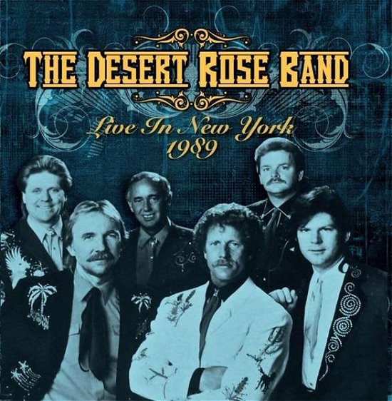 Cover for The Desert Rose Band · Live in New York 1989 (CD) (2018)