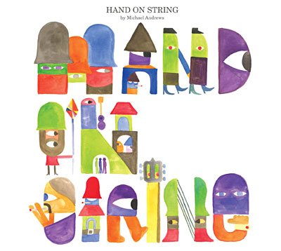 Cover for Michael Andrews · Hands on String (CD) [Digipak] (2007)