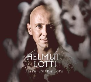 Faith, Hope & Love - Helmut Lotti - Musik - PETROL - 5425007831924 - 26 november 2015