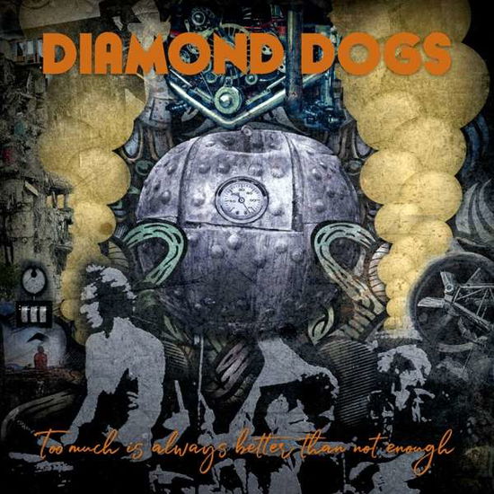 Too Much is Always Better Than Not Enough - Diamond Dogs - Music - WILD KINGDOM - 5553555400924 - October 23, 2020