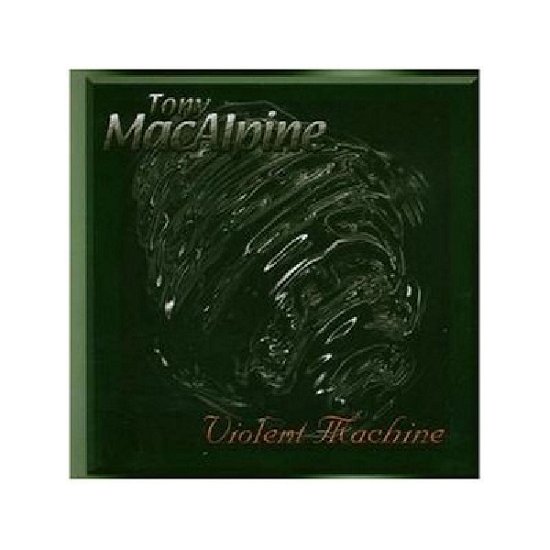Cover for Tony Macalpine · Violent Machine (CD) (2005)