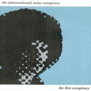 Cover for International Noise Conspiracy · First Conspiracy (CD) (2017)
