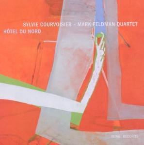 Cover for Sylvie Courvoisier · Hotel Du Nord (CD) (2011)