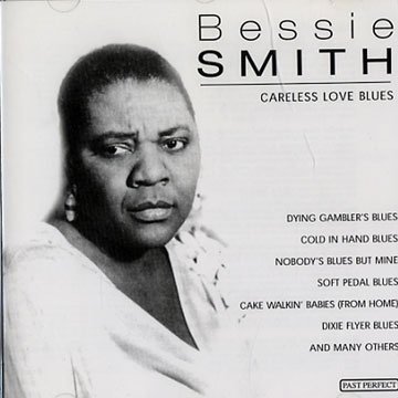 Careless Love Blues - Smith Bessie - Musiikki - PAST PERFECT - 8030615101924 - maanantai 11. lokakuuta 2004