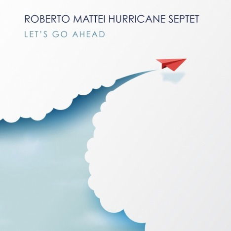 Cover for Roberto Mattei · Let's Go Ahead (CD) (2021)