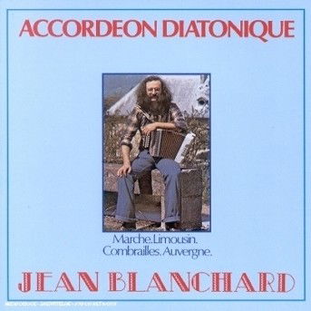 Cover for Jean Blanchard · Accordeon Diatonique (CD) (2001)