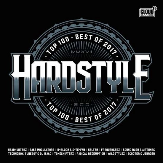 Hardstyle Top 100 Best of 2017 - V/A - Musiikki - CLOUD 9 - 8718521047924 - torstai 9. marraskuuta 2017
