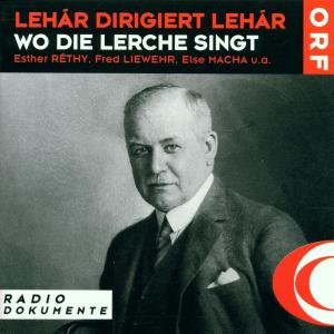 Cover for Franz Lehar (1870-1948) · Wo die Lerche singt (CD) (2009)