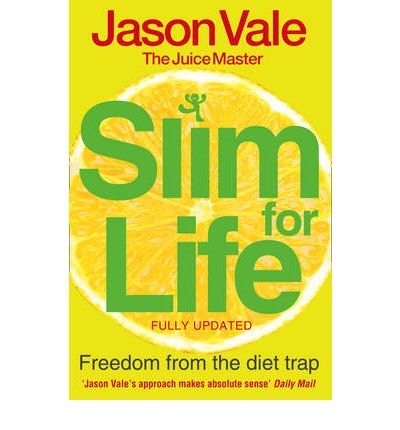 Cover for Jason Vale · Freedom from the Diet Trap: Slim for Life (Paperback Book) [Epub edition] (2009)