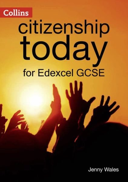 Cover for Jenny Wales · Edexcel GCSE Citizenship Student's Book 4th edition - Collins Citizenship Today (Paperback Book) [4 Revised edition] (2016)
