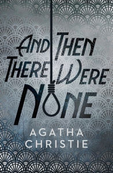 And Then There Were None - Agatha Christie - Bøger - HarperCollins Publishers - 9780008328924 - 31. oktober 2019