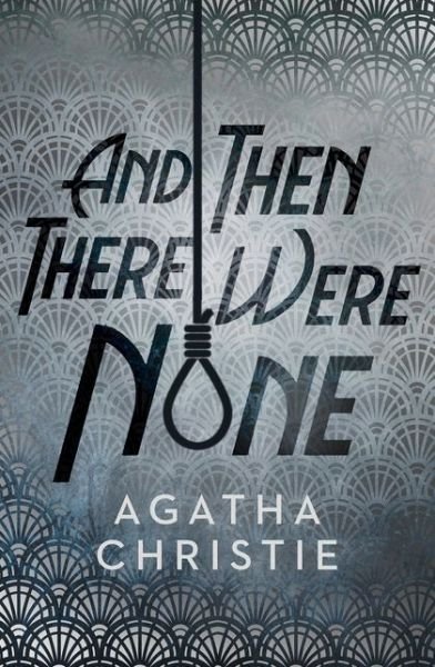 And Then There Were None - Agatha Christie - Kirjat - HarperCollins Publishers - 9780008328924 - torstai 31. lokakuuta 2019