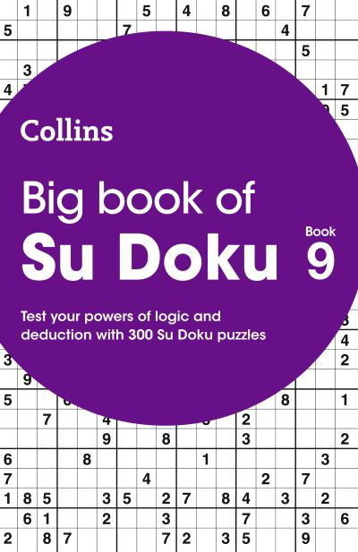 Cover for Collins Puzzles · Big Book of Su Doku 9: 300 Su Doku Puzzles - Collins Su Doku (Paperback Book) (2021)