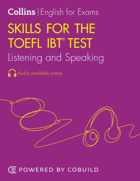 Skills for the TOEFL iBT® Test: Listening and Speaking - Collins English for the TOEFL Test -  - Böcker - HarperCollins Publishers - 9780008597924 - 25 maj 2023