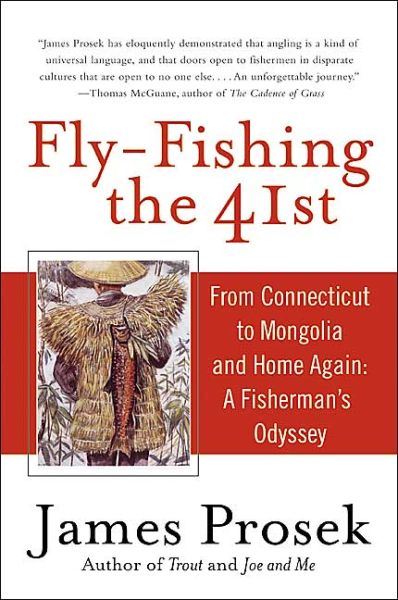 Cover for James Prosek · Fly-fishing the 41st: from Connecticut to Mongolia and Home Again: a Fisherman's Odyssey (Taschenbuch) (2004)