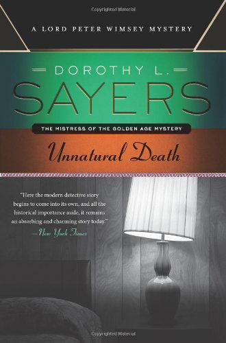 Unnatural Death: A Lord Peter Wimsey Mystery - Dorothy L. Sayers - Książki - HarperCollins - 9780062311924 - 7 stycznia 2014