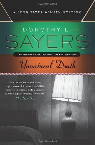 Unnatural Death: A Lord Peter Wimsey Mystery - Dorothy L. Sayers - Bøger - HarperCollins - 9780062311924 - 7. januar 2014