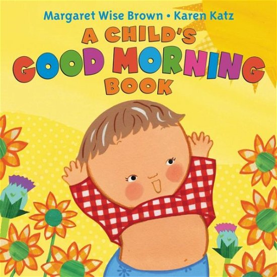 Cover for Margaret Wise Brown · A Child's Good Morning Book (Kartongbok) (2016)