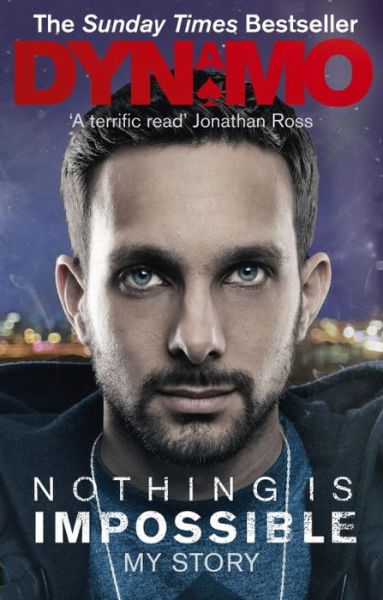 Nothing Is Impossible: My Story - Dynamo - Books - Ebury Publishing - 9780091948924 - August 1, 2013