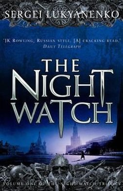 Cover for Sergei Lukyanenko · The Night Watch: (Night Watch 1) - Night Watch (Paperback Book) (2007)
