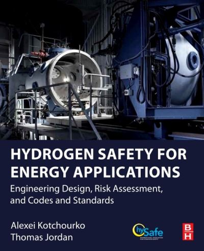 Hydrogen Safety for Energy Applications: Engineering Design, Risk Assessment, and Codes and Standards - - Bücher - Elsevier - Health Sciences Division - 9780128204924 - 25. März 2022