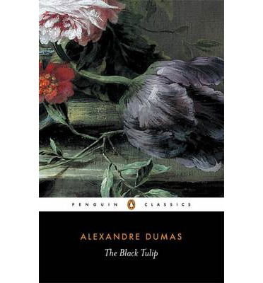 The Black Tulip - Alexandre Dumas - Kirjat - Penguin Books Ltd - 9780140448924 - torstai 24. huhtikuuta 2003